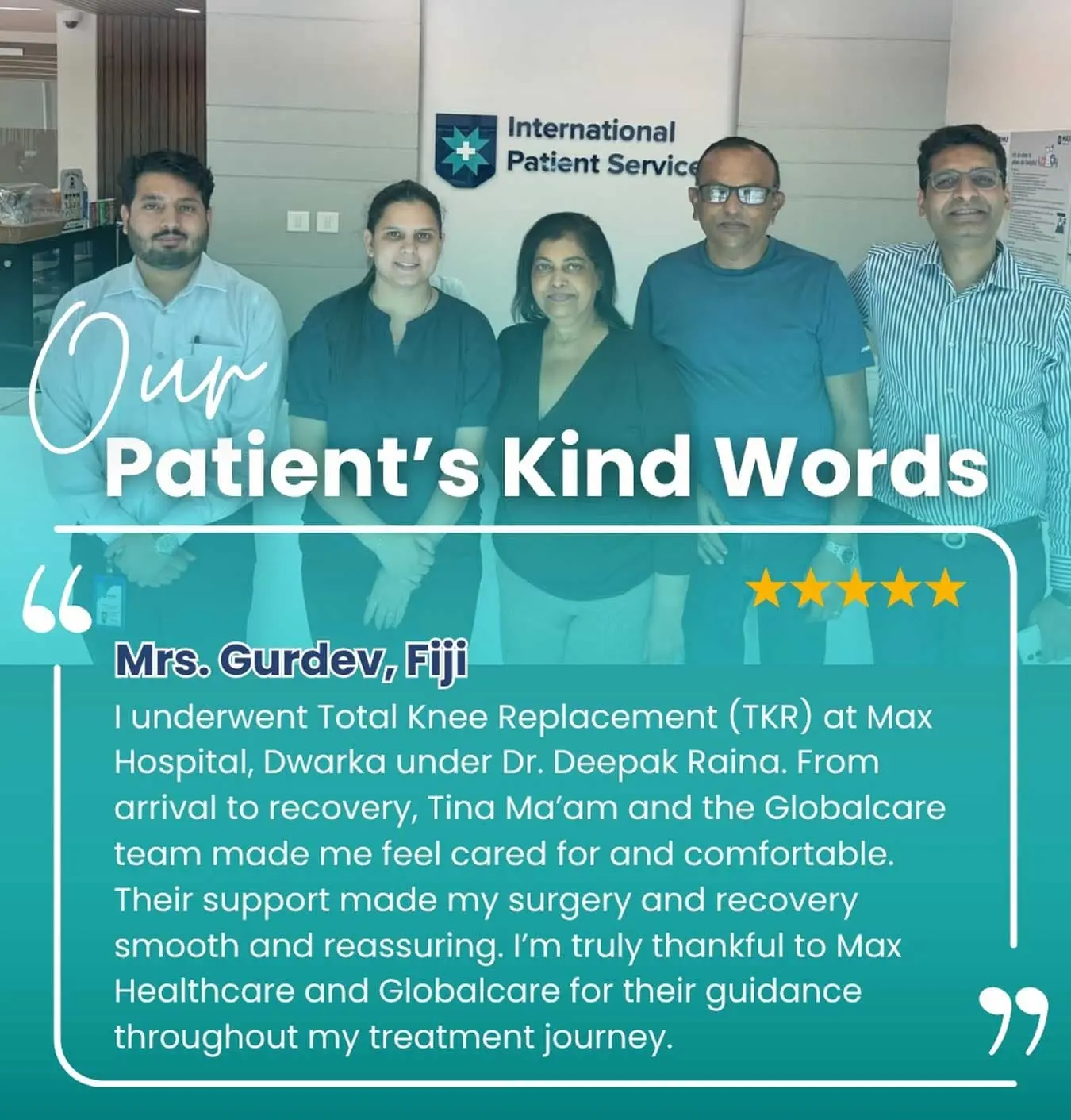 Recovery made seamless with Globalcare’s support through a knee replacement with Dr. Deepak Raina